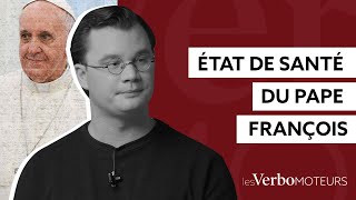 Pourquoi la santé du pape François fait-elle autant jaser ?