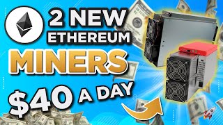 2 New Ethereum Miners earning over $40 a day?!