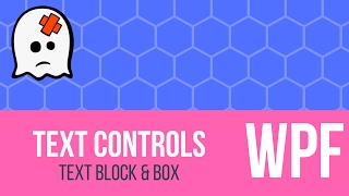 C# WPF Tutorial - Text Block & Text Box