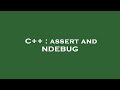 C++ : assert and NDEBUG