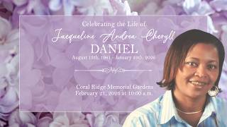 Celebrating The Life of Jacqueline Andrea Cheryll Daniel