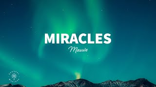 Mauve - Miracles (Lyrics)