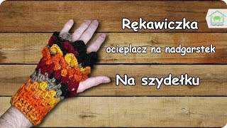 Rękawiczka, ocieplacz na nadgarstek na szydełku