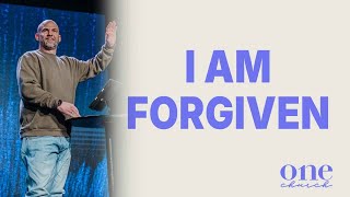 I Am Forgiven | Disciple - Pastor Bryan Sparks