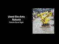 Used Six Axis Robots - Robots Done Right