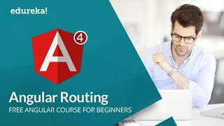 Angular 4 Routing | Angular 4 Tutorial For Beginners | Angular 4 Routing Example | Edureka