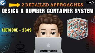 Design a Number Container System | 2 Approaches | Leetcode 2349 | codestorywithMIK
