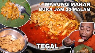 KULINER TENGAH MALAM KAB. TEGAL YG SELALU DI BURU! 30 Tahun Lebih  Berjualan, Lauknya Cuma Segini!