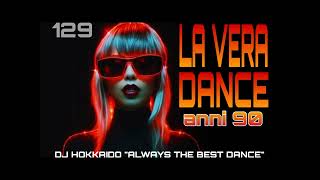 LA VERA DANCE ANNI '90 PART 129 (ALWAYS THE BEST) DJ HOKKAIDO