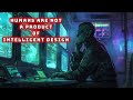 Humans Are Not A Product Of Intelligent Design | HFY | SciFi Short Stories