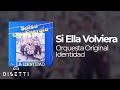 Orquesta La Identidad - Si Ella Volviera (Audio Oficial) | Salsa Romántica