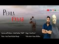 Pehla Pyaar  | Lyricist  Ashok Sawhny 