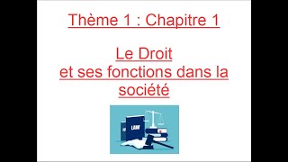 Droit : Chapitre 1 : Le Droit et ses fonctions dans la société