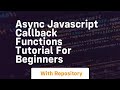 Async javascript callback functions tutorial for beginners