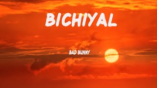 Bichiyal - Bad Bunny x Yaviah (Letra/ Lyrics)