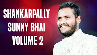 SHANKARPALLY SUNNY BHAI VOLUME 2