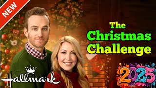 The Christmas Challenge - New Hallmark Movie - Hallmark Christmas Movie 2024 - Great Romance