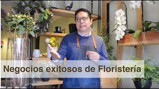 Negocios exitosos || Florerias egresadas de CADE