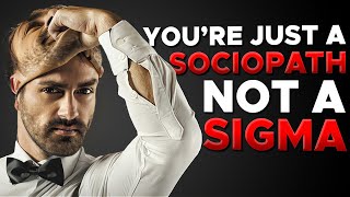 Why You're NOT A Sigma Male