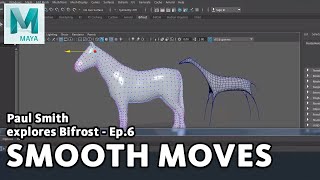 Exploring Bifrost with Paul Smith - Ep. 6: Custom geometry smoothing using loops!