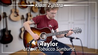 Taylor 417e-R Tobacco Sunburst played by Klaas Zijlstra | Demo