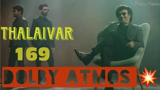 Thalaivar 169🔥||Dolby Atmos 7.1||Rajinikanth||Nelson||Anirudh||Music Mania #thalaivar169 #music