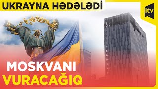 Ukrayna MN – Moskva sakinləri dron hücumlarına hələ çox şahidlik edəcək