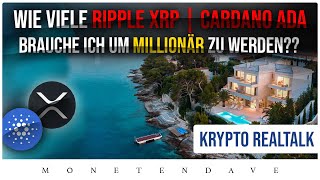 Reicht diese Menge um mit Ripple XRP | Cardano & VeChain Millionär zu werden? | Crypto Realtalk