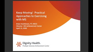Brian Hutchinson, PT, MSCS, Teleconference: Keep Moving! Practical Approaches to Exercising with MS