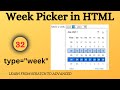 Creating a Week Selector in HTML with Input Type Week | Week Date Picker