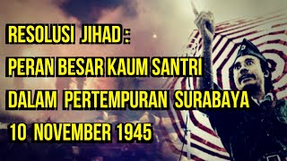 Resolusi Jihad : Peran Umat Islam dalam Perjuangan Kemerdekaan Indonesia