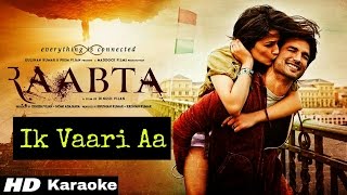 Ik Vaari Aa | Raabta | Arijit Singh | Karaoke | Sushant | Kriti