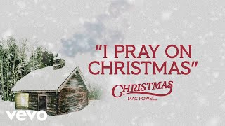 Mac Powell - I Pray On Christmas (Audio Only)