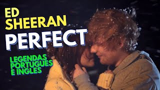 Ed Sheeran - Perfect [TRADUÇÃO] (LEGENDADO INGLES PORTUGUES)