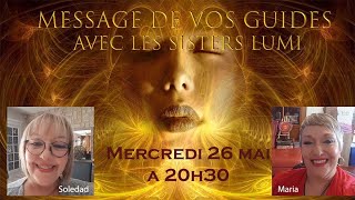 Message de vos guides avec les Sisters Lumi - Emission n° 1