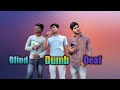 Blind, Dumb, Deaf || Comedy video || Ankitbelware || A_series_belware