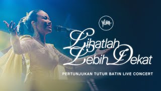 Yura Yunita - Lihatlah Lebih Dekat (Live From Pertunjukan Tutur Batin Jakarta)