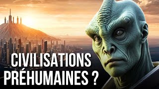 Et si les humains n'étaient pas la première civilisation sur Terre ?