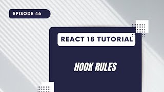 React 18 Tutorial - Hook Rules
