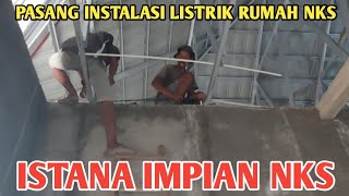 Cantiknya Rumah Impian Nia, Pemasangan Instalasi Listrik Rumah NKS