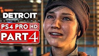 DETROIT BECOME HUMAN Gameplay Walkthrough Part 4 [1080p HD PS4 PRO] - No Commentary