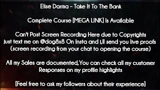 Elise Darma course - Take It To The Bank download