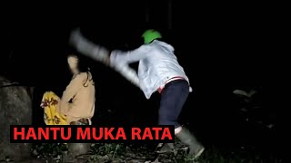 Gak nyangka Ketemu Hantu Muka Rata Tanpa wajah