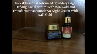 Forest Essential Advanced Soundarya Age Defying Facial Serum \u0026Transformative Soundarya Night Cream