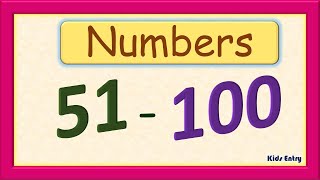 Number Count 51 - 100 | Learn Numbers From 51 To 100  |Number Names  Fifty one to Hundred-Kids Entry