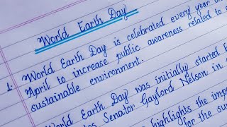 World Earth Day | 10 lines essay on World Earth Day | essay | English Writing |handwriting|Eng Teach