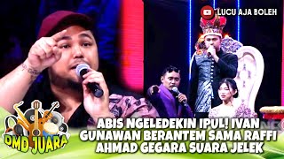 ABIS NGELEDEKIN IPUL! IVAN GUNAWAN BERANTEM SAMA RAFFI AHMAD GEGARA SUARA JELEK- DMD JUARA