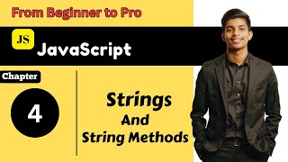 Master JavaScript Strings and String Methods | Full Course Beginner to Pro #lesson4
