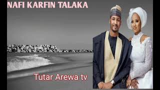 NAFI KARFIN TALAKA PART 1 Hausa Novel audio