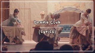 Melanie Martinez - Drama Club (Lyrics)
